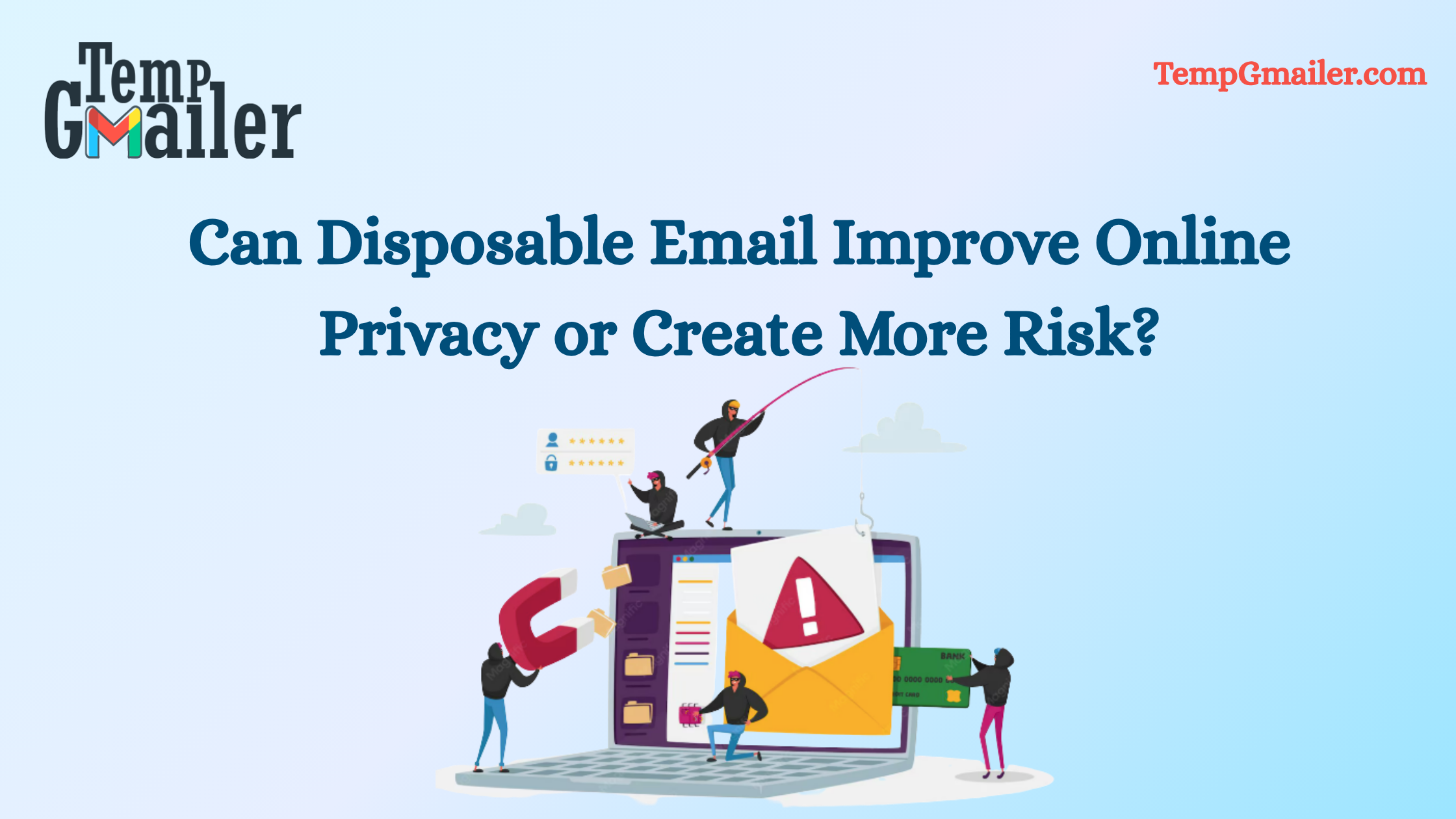 Can Disposable Email Improve Online Privacy or Create More Risk?